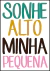 Quadro Decorativo Infantil - Sonhe Alto Minha Pequena