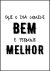 Quadro Decorativo - Bem Melhor (Branco)