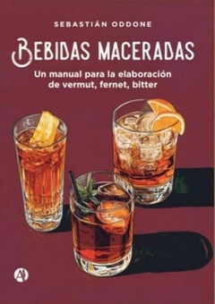 Libro Bebidas Maceradas (Fernet-Vermut-Bitter) - comprar online