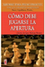 Como debe Jugarse la Apertura-Igor Molina Montes