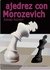 AJEDREZ CON MOROZEVICH