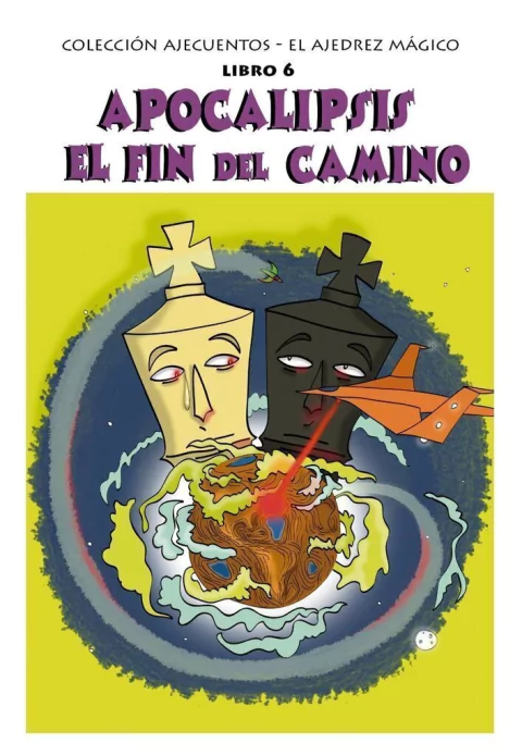 Apocalipsis - El fin del Camino - 6° Libro de Cuentos