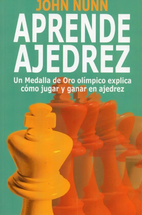 Aprende Ajedrez de John Nunn - Superlibro