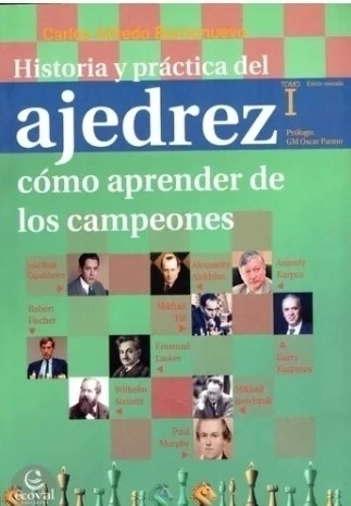 Historia Y Practica Del Ajedrez - Como Aprender De Campeones