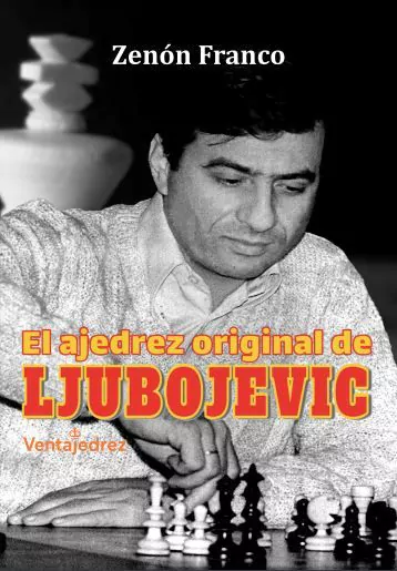El Ajedrez Original de Ljubojevic