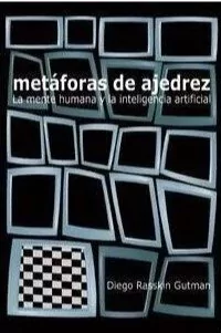 Metaforas de Ajedrez - La mente Humana y la inteligencia artificial