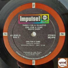 Archie Shepp - Three For A Quarter One For A Dime (Imp. EUA / 1969 / Capa dupla / Impulse) - Jazz e Companhia Discos