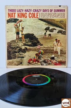 Nat King Cole - Those Lazy-Hazy-Crazy Days Of Summer (Imp. EUA / 1963 / MONO)
