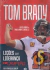 Tom Brady - Lições de Liderança de um Campeão - Kevin Daum e Anne Mary Ciminelli