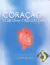 O Coração & o Sistema Circulatório - Seu Corpo, Sua Saude / Sérgio Charlab (diretor)