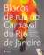 Blocos de Rua do Carnaval do Rio de Janeiro - Aydano André Motta