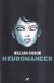 Neuromancer - William Gibson