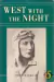 West With the Night - Beryl Markham