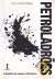 Petroladrões - A História do Saque à Petrobras - Ivo Patarra