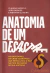 Anatomia de um Desastre - Os Bastidores da Crise Econômica... - Claudia Safatle, João Borges e Ribamar Oliveira