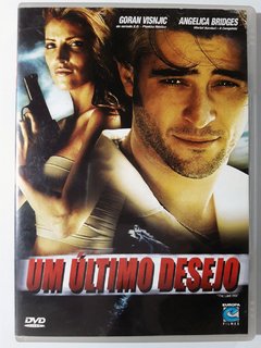 DVD Um Ultimo Desejo Goran Visnjic Angelica Bridges Original