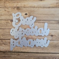 DIE / TROQUEL -ERES ESPECIAL PARA MI - TEXTO -PALABRA