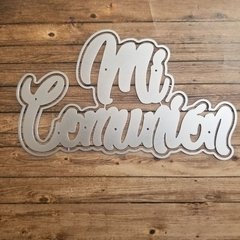DIE / TROQUEL - MI COMUNIÒN -TEXTO -PALABRA