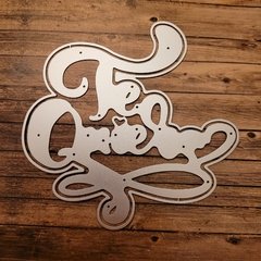 DIE /TROQUEL - TE QUIERO - CURSIVA- TEXTO -PALABRA