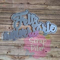DIE / TROQUEL -FELIZ ANIVERSARIO - CURSIVA MODELO 1 - - comprar online