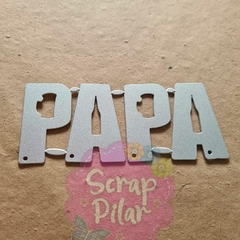 DIE / TROQUEL - PAPÁ PALABRA -DIA DEL PADRE