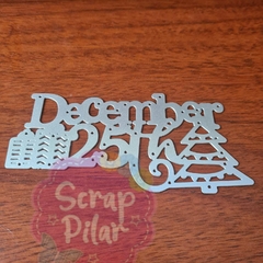 DIES /TROQUEL - PALABRA DECEMBER 25 CON REGALITO Y ARBOL DE NAVIDAD