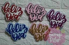 DIE / TROQUEL - NUEVO FELIZ DÌA CON BASE - CURSIVA - TEXTO -PALABRA - - Scrap Pilar