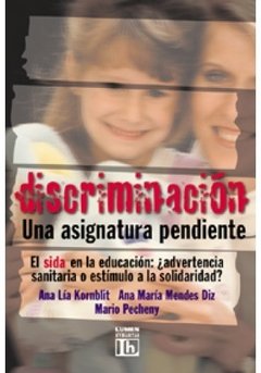 DISCRIMINACIÓN UNA ASIGNATURA PENDIENTE - ANA LÍA KORNBLIT