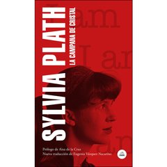 LA CAMPANA DE CRISTAL - SYLVIA PLATH