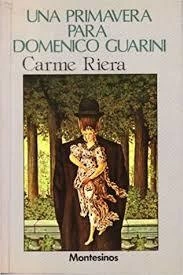 UNA PRIMAVERA PARA DOMENICO GUARINI - CARME RIERA