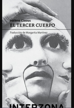 EL TERCER CUERPO - HÉLÉNE CIXOUS