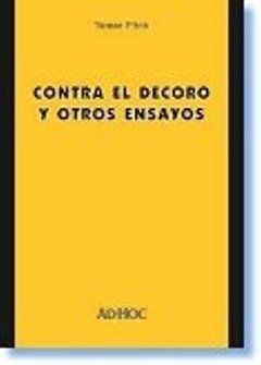 CONTRA EL DECORO Y OTROS ENSAYOS - TAMAR PITCH
