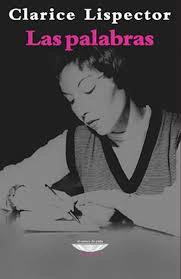 LAS PALABRAS - CLARICE LISPECTOR