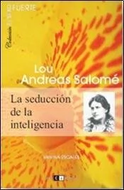 LA SEDUCCION DE LA INTELIGENCIA - LOU ANDREAS SALOME