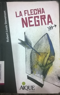 LA FLECHA NEGRA - ROBERT LOUIS STEVENSON