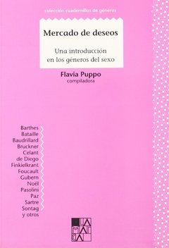MERCADO DE DESEOS. UNA INTRODUCCIÓN EN LOS GÉNEROS DEL SEXO - FLAVIA PUPPO