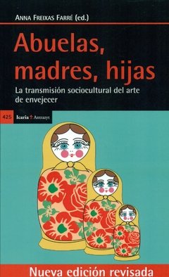 ABUELAS MADRES HIJAS - ANNA FREIXAS
