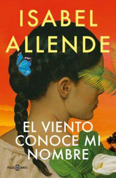 EL VIENTO CONOCE MI NOMBRE - ISABEL ALLENDE