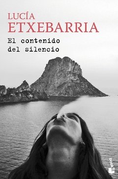 EL CONTENIDO DEL SILENCIO - LUCIA ETXEBARRIA