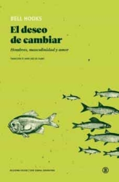 EL DESEO DE CAMBIAR - BELL HOOKS