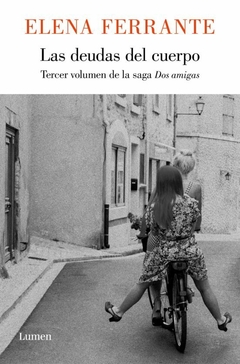 LAS DEUDAS DEL CUERPO - ELENA FERRANTE