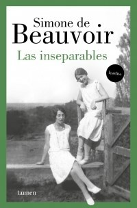 LAS INSEPARABLES - SIMONE DE BEAUVOIR