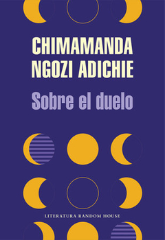 SOBRE EL DUELO - CHIMAMANDA NGOZI ADICHIE