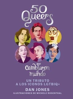 50 QUEERS QUE CAMBIARON EL MUNDO - DAN JONES