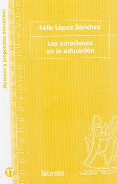 LAS EMOCIONES EN LA EDUCACIÓN - FÉLIX LÓPEZ SÁNCHEZ