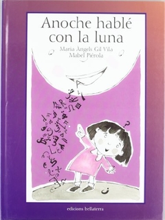 ANOCHE HABLÉ CON LA LUNA - ÁNGELES GIL VILA