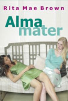 ALMA MATER - RITA MAE BROWN