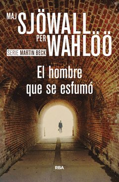 EL HOMBRE QUE SE ESFUMO - MAJ SJOWALL PER WAHLOO