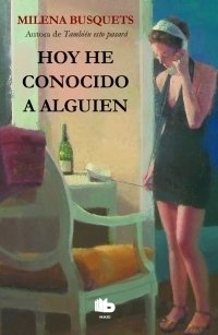 HOY HE CONOCIDO A ALGUIEN - MILENA BUSQUETS