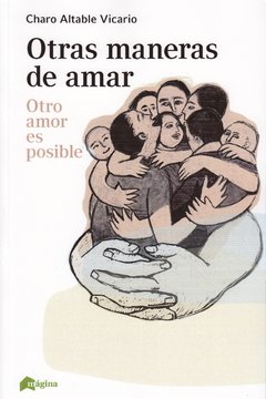 OTRAS MANERAS DE AMAR: OTRO AMOR ES POSIBLE - CHARO ALTABLE VICARIO